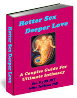 Hotter Sex Deeper Love Ebook: A Couples Guide For Ultimate Intimacy